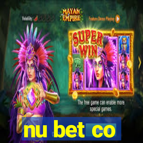 nu bet co